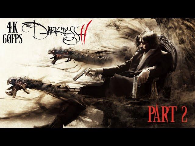 The Darkness II Walkthrough | 4K/60 FPS on PC | DON Difficulty | Part 2