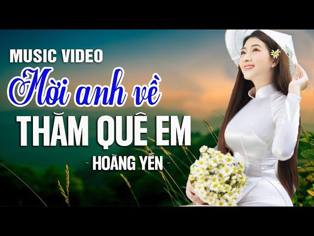 MỜI ANH VỀ THĂM QUÊ EM - Hoàng Yến | LK Dân Ca Xứ Nghệ Hay Nhất NGỌT NGÀO SÂU LẮNG - Nhạc Trữ Tình