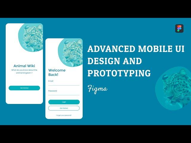 ADVANCED MOBILE  APP UI DESIGN AND PROTOTYPING [FIGMA]