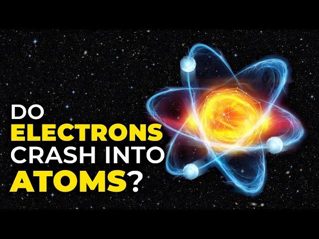 Why Don't Electrons Crash Into Their Atom?