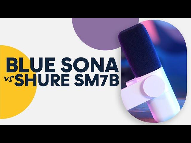 Blue Sona vs Shure SM7B: Which sounds best?!