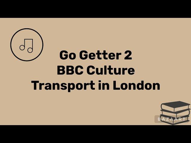 GG2 BBC Culture Transport in London