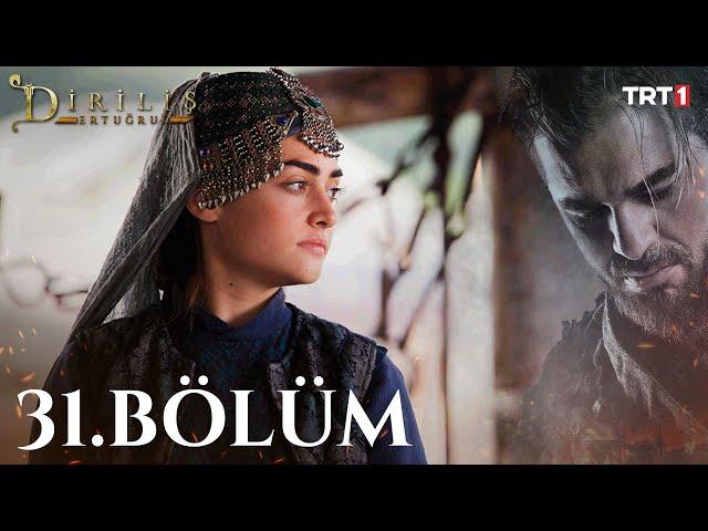 Diriliş Ertuğrul 31. Bölüm