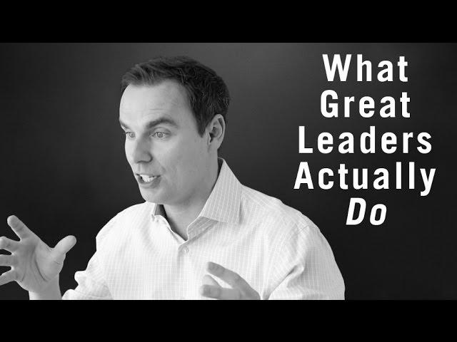 What Great Leaders Actually DO