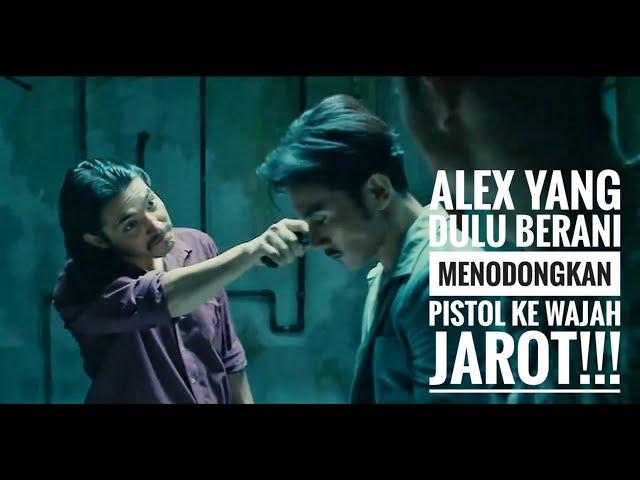 MASA LALU ALEX YANG SELALU BERSELISIH DENGAN JAROT DAN FATIR DI FILM SERIGALA TERAKHIR