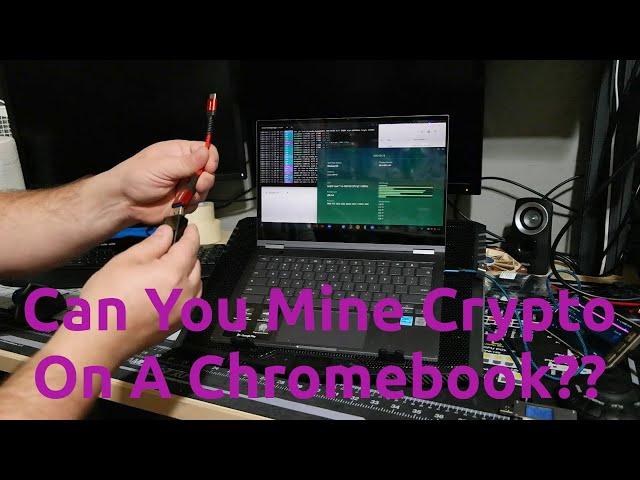 Can You Mine Crypto On A Chromebook??