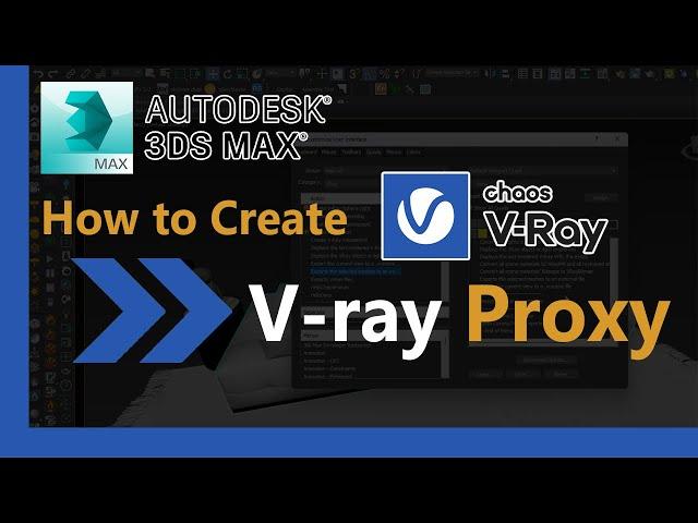 How to create VRay Proxy in 3Ds Max