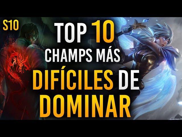 TOP 10 Campeones MÁS DÍFICILES de DOMINAR en LEAGUE OF LEGENDS | Guia LOL S10