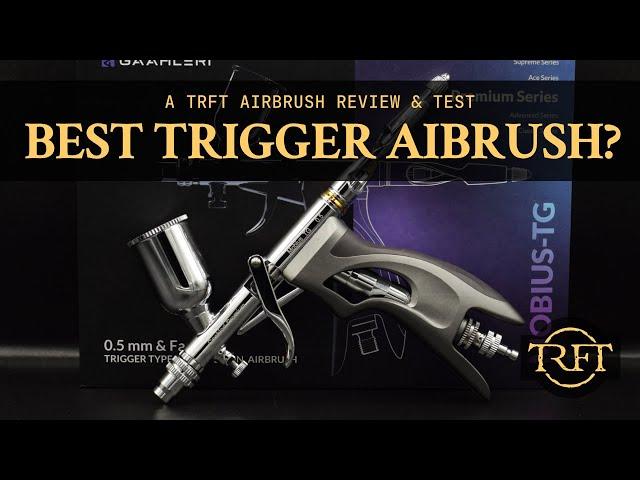 Gaahleri Mobius TG Review   The Best Trigger Airbrush?