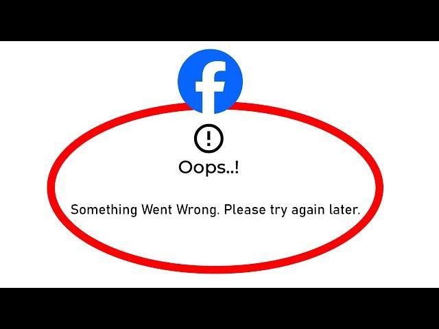 Fix Facebook Oops Something Went Wrong Error in Android- Please Try Again Later