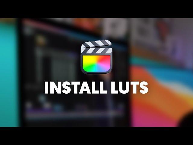How to install LUT's for Final Cut Pro X (and keep them for future projects)
