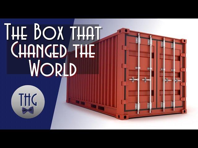 Shipping Containers: The Box that Changed the World