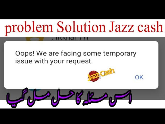 How to fix Jazzcash Transaction Failed problem solve||oops we are facing some temporary issue your