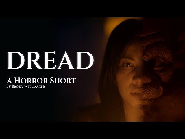 Dread - Horror Short by Brody Wellmaker