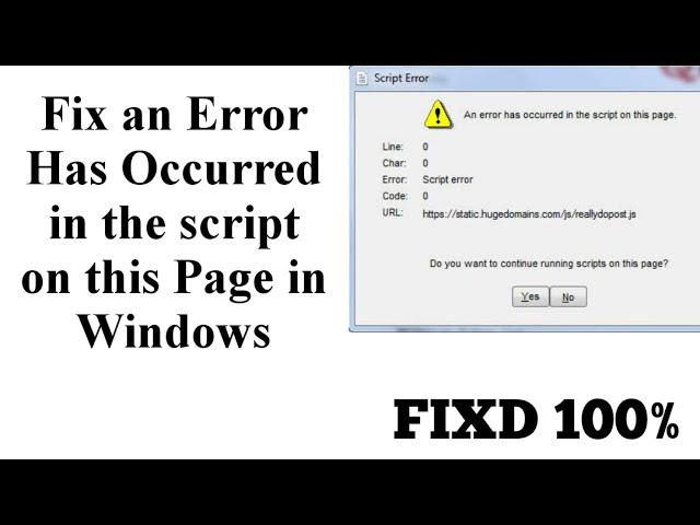 Fix an Error Has Occurred in the script on this Page in Windows   7 /8/10 Tutorial 2021