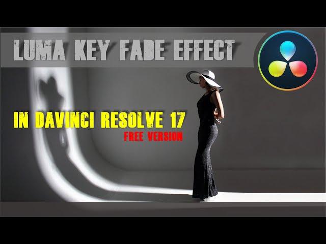 Easy Luma Key Fade Effect in DaVinci Resolve 17