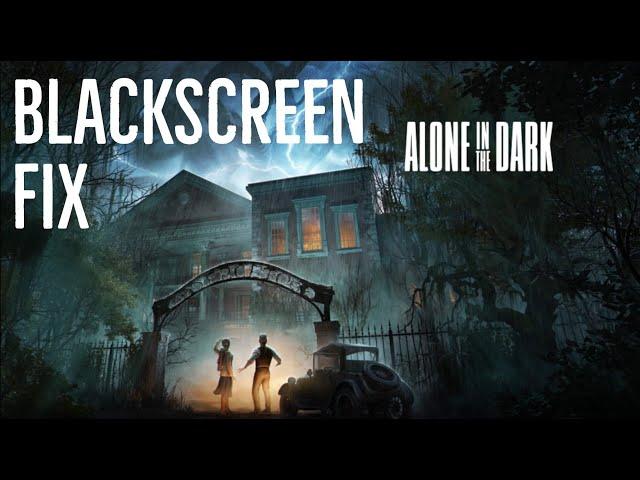 Alone in the Dark Black Screen FIX (Startup)