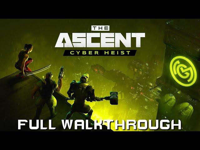 The Ascent Cyber Heist Full Walkthrough