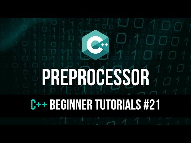 Preprocessor Directives - C++ Tutorial For Beginners #21