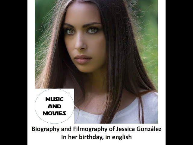 Jessica Gonzalez, Biography and Filmography in English