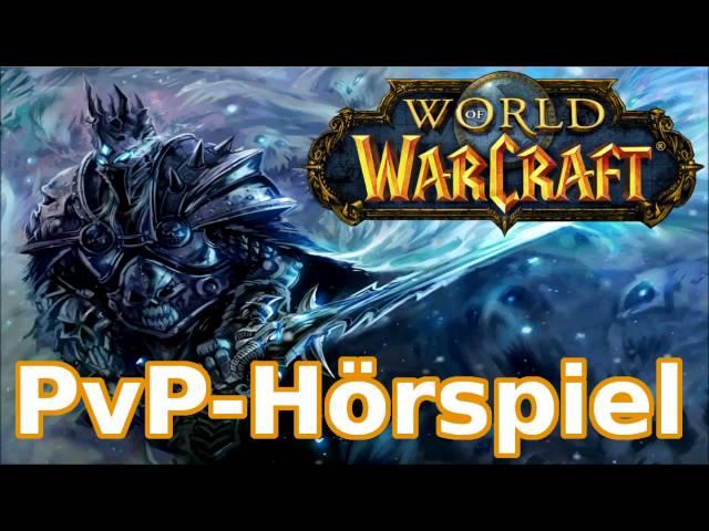 World of Warcraft Hörspiel "PVP - Player vs. Player" (Komplett/HD)