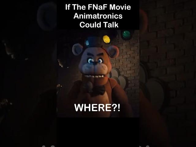 FNaF Movie If The Animatronics Could Talk PT 6 | FNaF Movie MEME