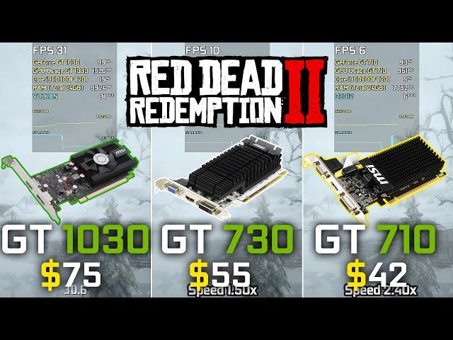 GT 710 vs GT 730 vs GT 1030 | Red Dead Redmption 2