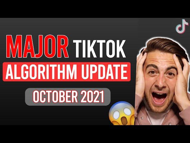 TIKTOK CHANGED THE ALGORITHM... AGAIN  TikTok Algorithm Explained for October 2021