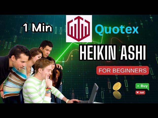 Quotex New Strategy For Beginners | Heikin Ashi Chart Pattern | Quotex 1 min