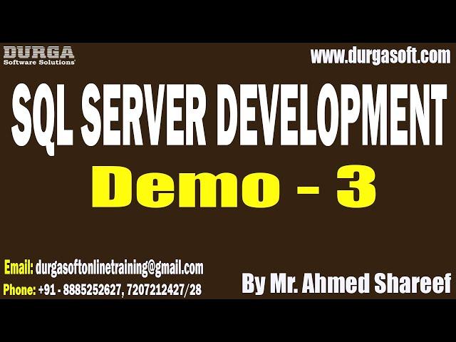 SQL SERVER DEVELOPMENT tutorials || Demo - 3 || by Mr. Ahmed Shareef On 23-12-2024 @12Noon IST