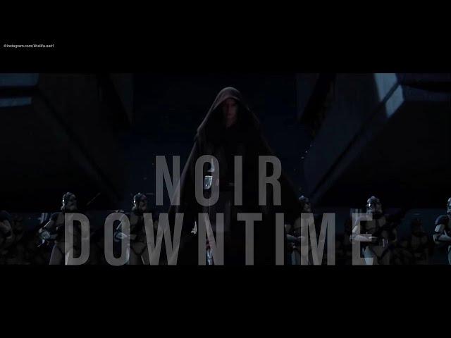 Star Wars: DARTH VADER | DOWNTIME - NOIR (Ft. SWERZIE)