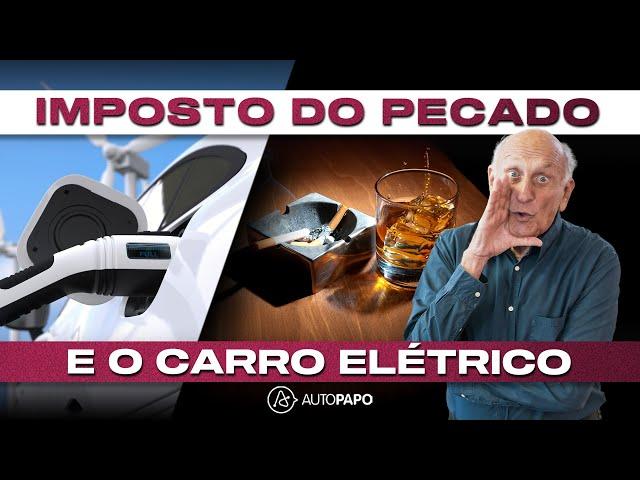 IMPOSTO DO PECADO: PARA O CONGRESSO, CARRO ELÉTRICO É IGUAL FUMO E ÁLCOOL!