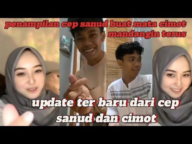 Cep sanud dan cimot semakin dekat dan mulai ....!!!