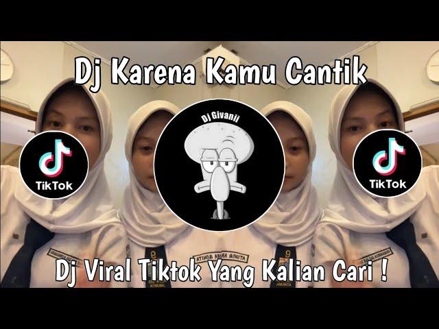 DJ KARENA KAMU CANTIK BREAKFUNK VIRAL TIKTOK TERBARU 2024 YANG KALIAN CARI !