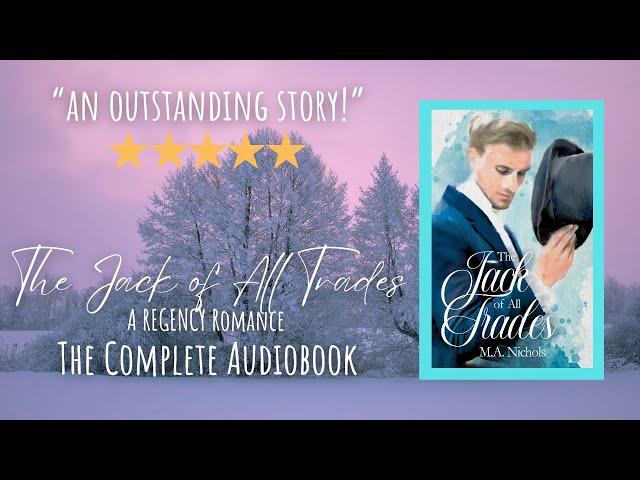 The Jack of All Trades by M.A. Nichols, The Finches Book 1 (Complete Regency Romance Audiobook)