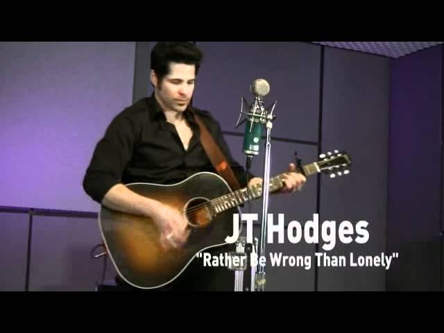 JT Hodges - I'd Rather Be Wrong Than Lonely (Last.fm Sessions)