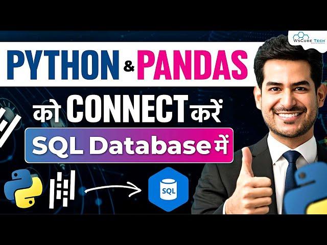 How to Connect Python & Pandas to SQL Database? - A Complete Guide