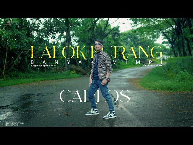 Carlos ll Lalok Kurang Banyak Mimpi (Official Music Video)