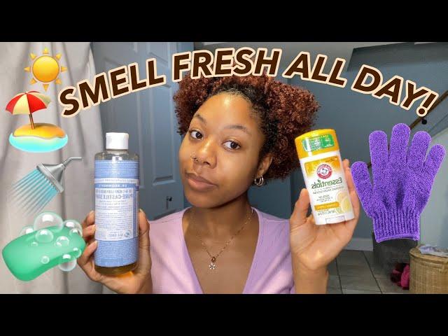 HOW TO SMELL FRESH AND CLEAN ALL DAY THIS SUMMER! HYGIENE TIPS + PRODUCT RECOMMENDATIONS