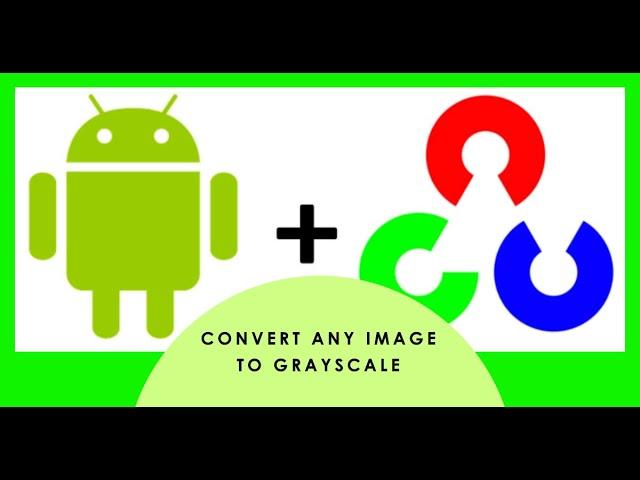 How to Integrate OpenCV and Convert any Image to GrayScale in Native Android app