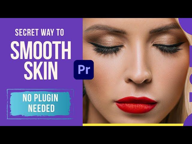 Skin Retouching Premiere Pro-Secret Tool | How to Smooth out Skin in Premiere Pro in 2023