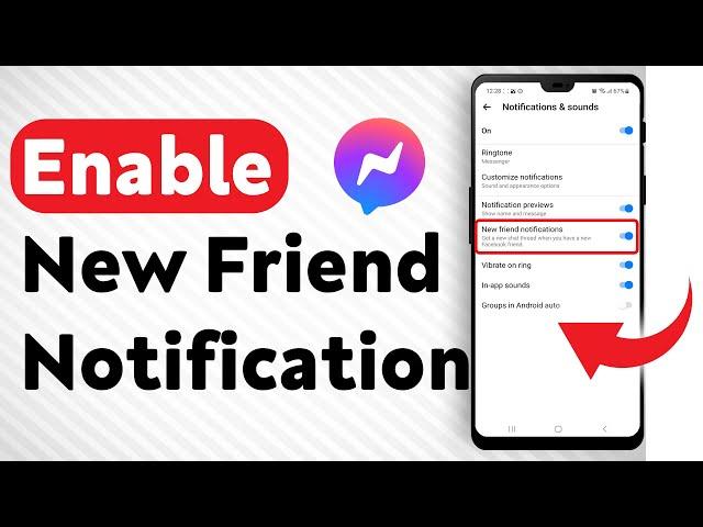 How To Enable The New Friends Notifications In Facebook Messenger