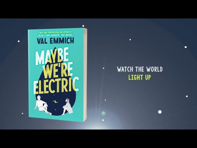 Maybe We're Electric - Book Trailer - Val Emmich