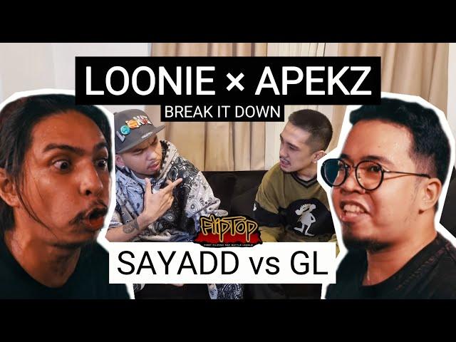 LOONIE × APEKZ | BREAK IT DOWN: Rap Battle Review E285 | FLIPTOP: SAYADD vs GL