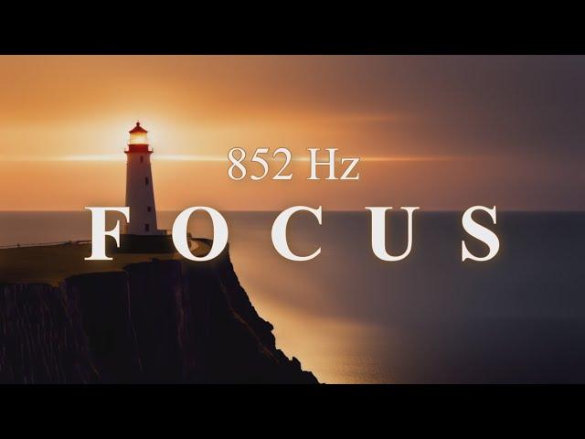 Solfeggio 852 Hz Focus Music - Concentration - Productivity Music