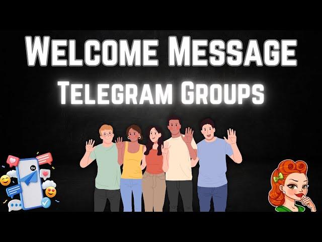 How to create a Welcome Message for TG Groups