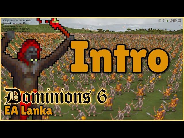 Intro, EA Lanka | Dominions 6 | Mu Plays