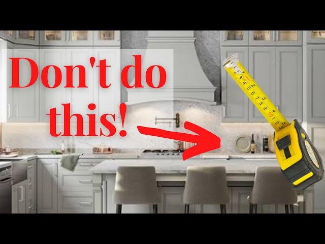 Kitchen Cabinet Measurements that Can RUIN Your Layout!