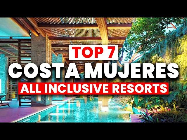 Top 7 BEST All-Inclusive Resorts in Costa Mujeres, Mexico (2024)