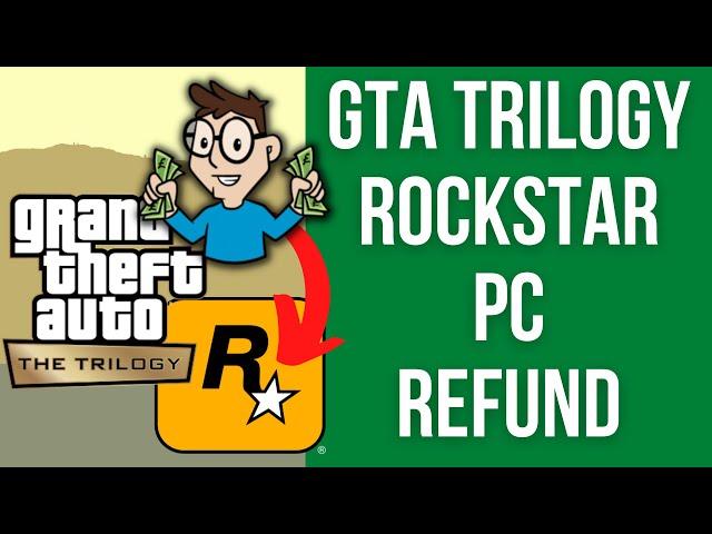 How To Refund GTA Trilogy Remaster On PC - Rockstar Games Launcher Support Page